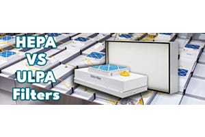Ultimate Cleanroom Guide: HEPA vs ULPA Filters